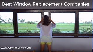Best Window Replacement Companies