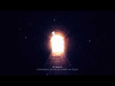 W-Magic - Contando Estrelas Como Um Cego [Audio]