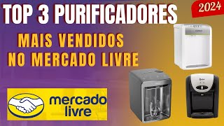 Top 3 Purificadores de Água Mais Vendidos no Mercado Livre em 2024