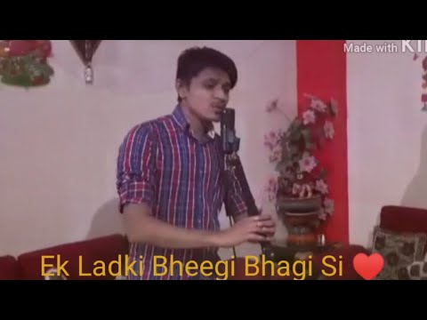 Ek ladki bheegi bhagi si