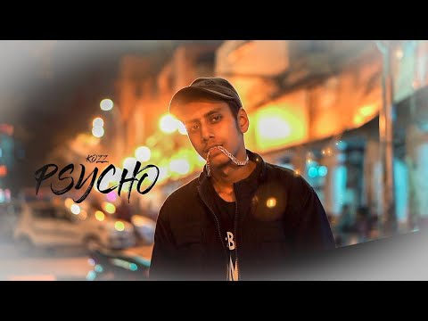 Kozz - Psycho || Latest Hindi Rap Song