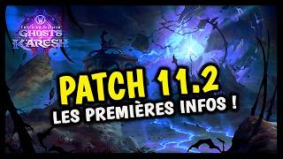 LES PREMIÈRES INFOS SUR LE PATCH 11.2 : LES FANTÔMES DE K'ARESH ! 🔥🔥