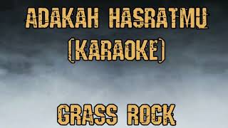 Download lagu Adakah Hasratmu - GRASS ROCK (karaoke) mp3
