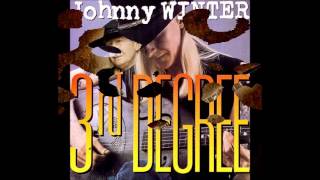 "I'M GOOD" -  JOHNNY WINTER