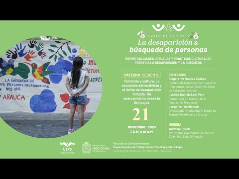 S10. Territorio y cultura. La economía extractivista y el delito de desaparición forzada. Orinoquía.