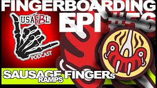 Sausage Ramps | United States Fingerboarding League Podcast (S2 Ep56)