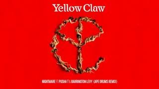 Yellow Claw - Nightmare (feat. Pusha T & Barrington Levy) [Ape Drums Remix]