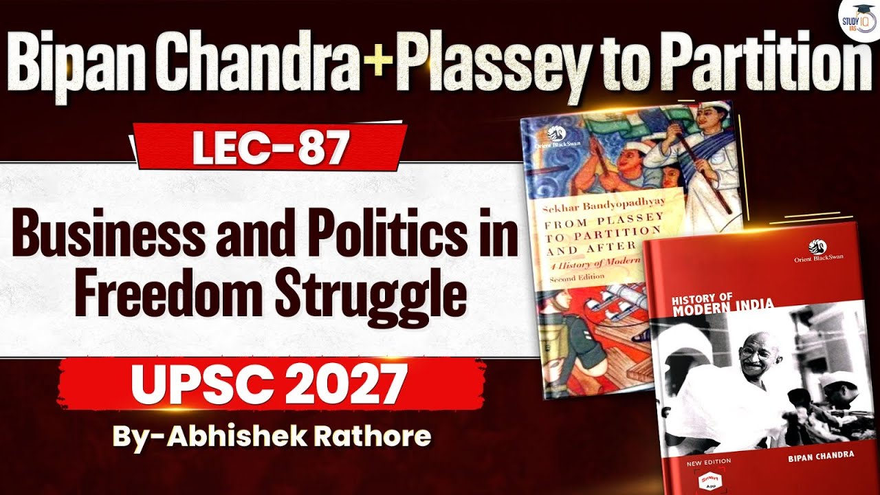 Business and Politics in Freedom Struggle | UPSC Modern History | Lec 87 | StudyIQ IAS
