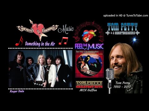 Tom Petty and the Heartbreakers - Something in the Air HQ