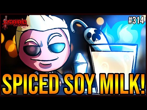 SPICY SOY MILK! - The Binding Of Isaac Repentance+ #314