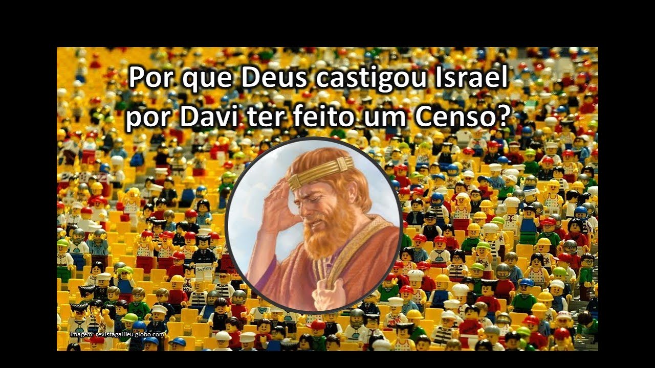 Por que Deus castigou Israel por Davi ter feito um censo?