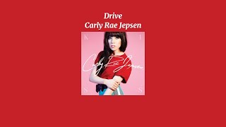 Carly Rae Jepsen - Drive (Sped Up Version)
