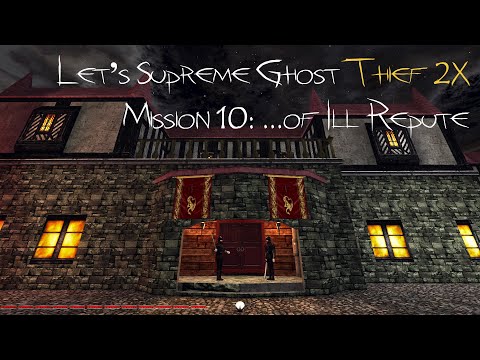 Let's Supreme Ghost Thief 2X - Mission 10: ...of Ill Repute