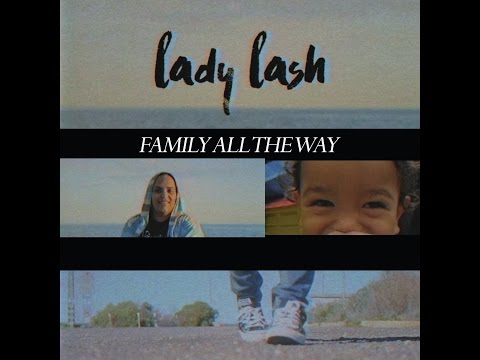 Lady Lash - Family All The Way (Family For Life)