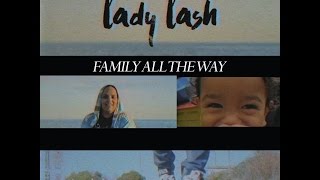Lady Lash - Family All The Way (Family For Life)