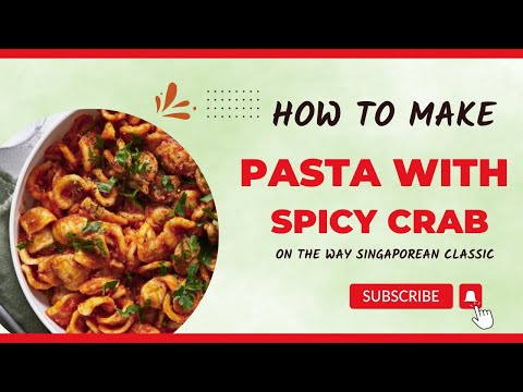 How To Make Pasta With Spicy Crab and tomato | delicious classic dish