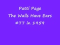 Patti Page - THE WALLS HAVE EARS