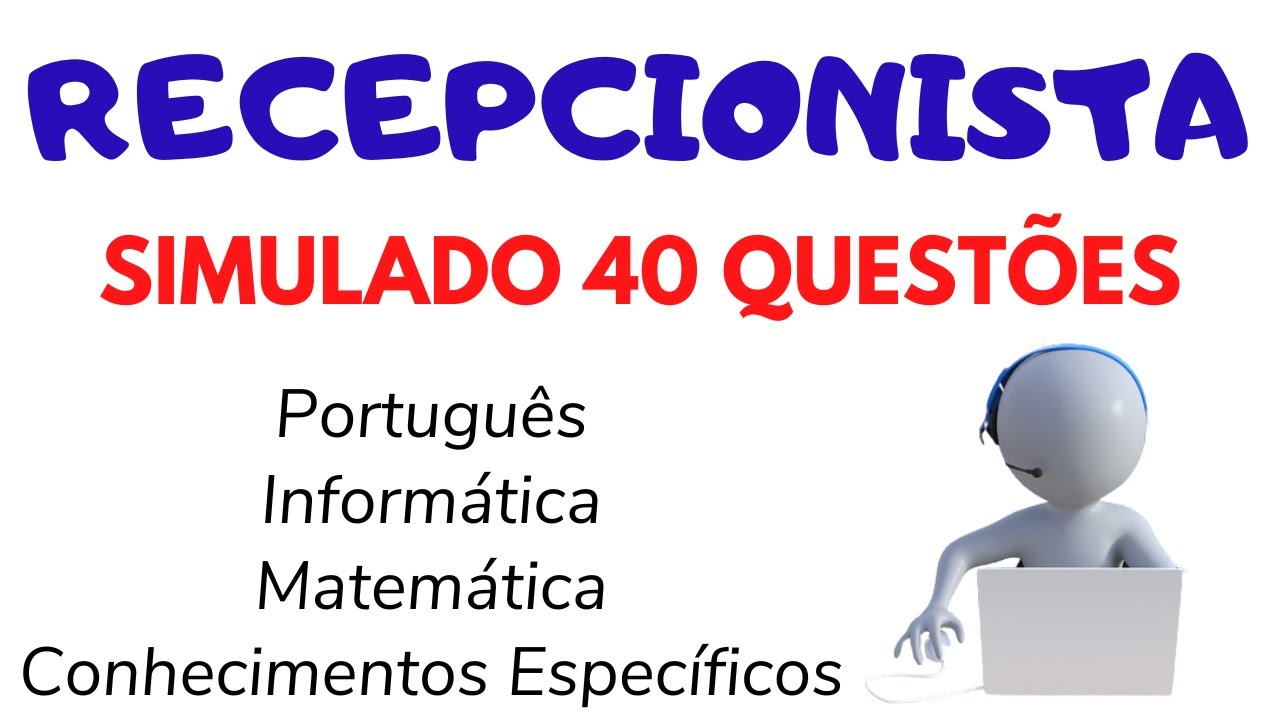 SIMULADO Recepcionista | 40 Questões | Concurso Público