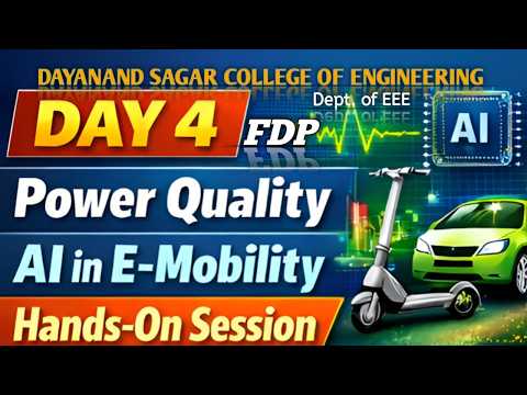 Day 4 | Power Quality & AI in E-Mobility (Hands-On) | FDP DSCE