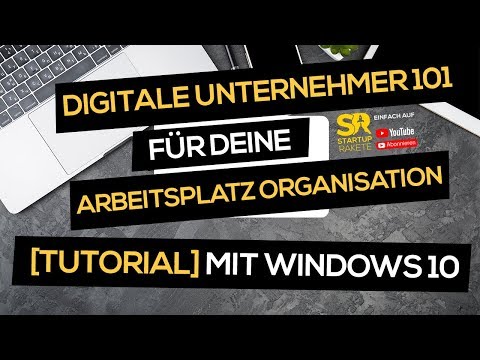 Digital Unternehmer 101 -  Top Hacks für deine Arbeitsplatz Organisation mit Windows 10