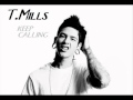 T. Mills - Keep Calling (Official Song 2011!) 