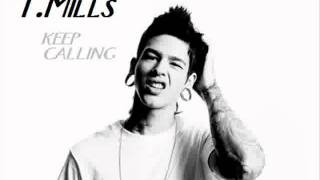 T. Mills - Keep Calling (Official Song 2011!)