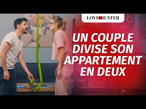 Un couple Divise Son Appartement En Deux  |  @LoveBusterFrance