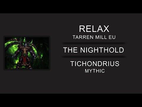 Mythic Tichondrius vs Relax