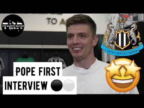 NICK POPE FIRST INTERVIEW AS A NEWCASTLE UNITED PLAYER!