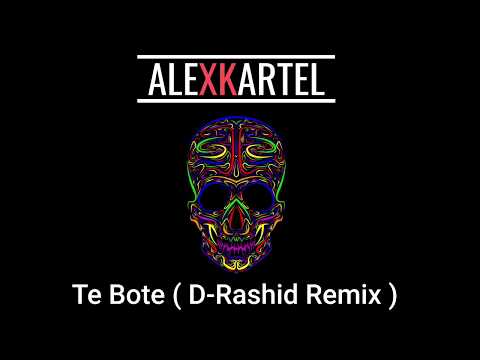 Te Bote - (D-Rashid Remix)