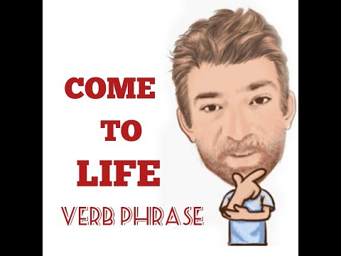 English Tutor Nick P Verb Phrase (340) Come to Life  - Five Meanings