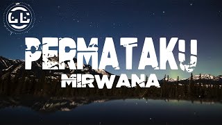 Download lagu Mirwana - Permataku (Lyrics) mp3
