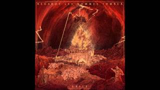 REGARDE LES HOMMES TOMBER - The Incandescent March