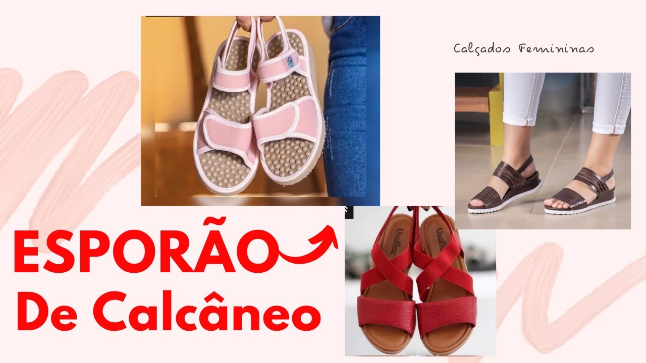 🦶ESPORÃO DE CALCÂNEO CALÇADOS IDEIAS PARA ALIVIAR A DOR NO PÉ SANDÁLIAS ORTOPÉDICAS CONFORTÁVEIS