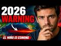 2026 Warning: El Niño Is Coming Back And It's Going To Be Bad