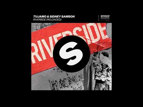 TUJAMO & Sidney Samson - Riverside (Reloaded) [ EM ]