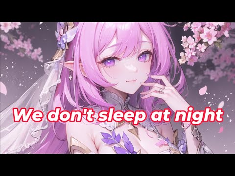 Nightcore - We don't sleep at night