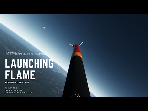 #Sounding rocket  -  Launch of FLAME   -  Pinnacle Space