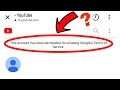 Why The Account Has Been Terminated For Violating Google S Terms Of Services