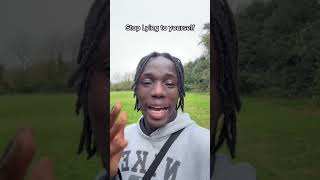 Stop Lying To Yourself