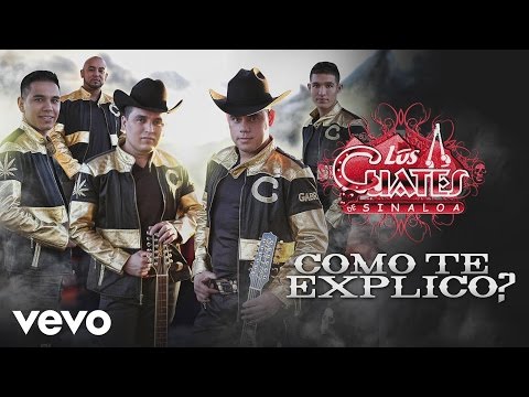 Los Cuates de Sinaloa - Cómo Te Explico (Cover Audio)