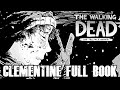 The Walking Dead: CLEMENTINE'S RETURN FULL BOOK (CLEMENTINE BOOK ONE)