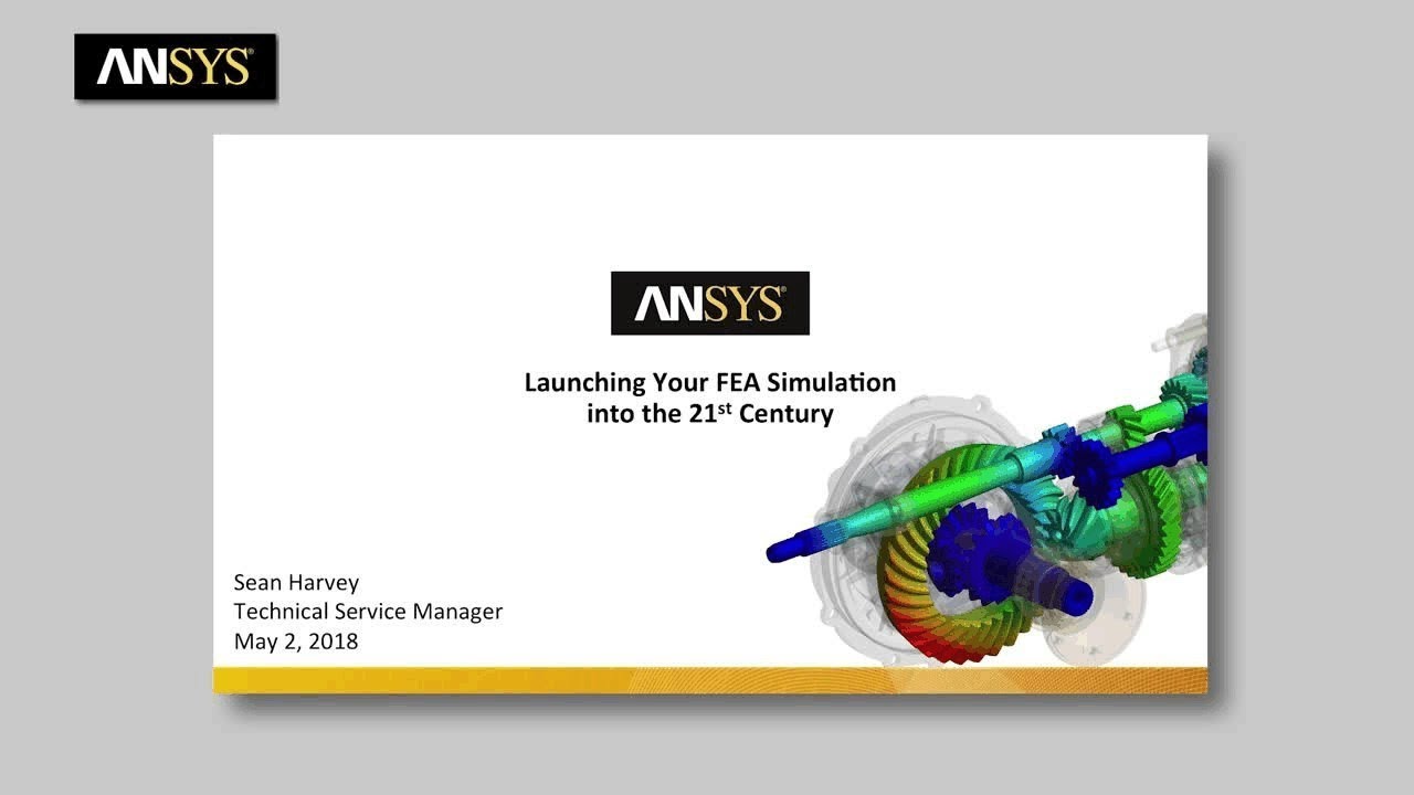 Launching FEA Simulations into the 21st Century with ANSYS