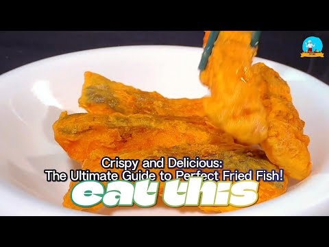 Crispy and Delicious: The Ultimate Guide to Perfect Fried Fish!