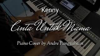 Cinta Untuk Mama - Kenny | Piano Cover by Andre Panggabean