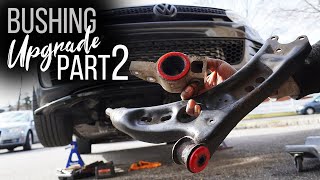 VW MK6 GTI Front Control Arm Bushings Upgrade to Polyurethane - Part2