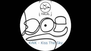 KiNK - Kiss The Sky