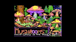 Mushrooms that grow in the Woods / C64