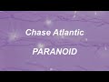 Chase Atlantic PARANOID Lyrics