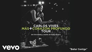 Carlos Vives - Bailar Contigo (En Vivo Desde Santa Marta)[Cover Audio]